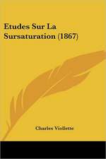 Etudes Sur La Sursaturation (1867)