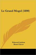 Le Grand Mogol (1890)