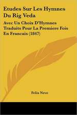 Etudes Sur Les Hymnes Du Rig Veda