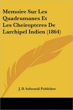 Memoire Sur Les Quadrumanes Et Les Cheiropteres De Larchipel Indien (1864)