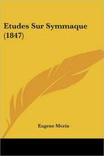 Etudes Sur Symmaque (1847)