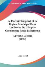 Le Pouvoir Temporel Et Le Regime Municipal Dans Un Eveche De L'Empire Germanique Jusq'a La Reforme