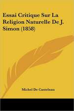 Essai Critique Sur La Religion Naturelle De J. Simon (1858)