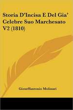 Storia D'Incisa E Del Gia' Celebre Suo Marchesato V2 (1810)