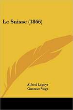 Le Suisse (1866)