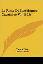 Le Rime Di Bartolomeo Cavassico V1 (1893)