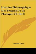 Histoire Philosophique Des Progres De La Physique V3 (1812)