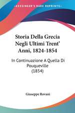 Storia Della Grecia Negli Ultimi Trent' Anni, 1824-1854