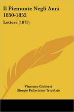 Il Piemonte Negli Anni 1850-1852