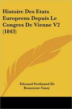 Histoire Des Etats Europeens Depuis Le Congres De Vienne V2 (1843)