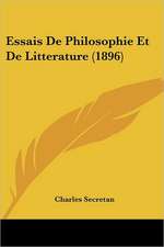 Essais De Philosophie Et De Litterature (1896)