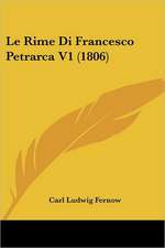 Le Rime Di Francesco Petrarca V1 (1806)