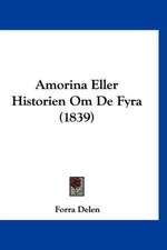 Amorina Eller Historien Om De Fyra (1839)