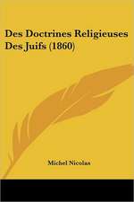 Des Doctrines Religieuses Des Juifs (1860)