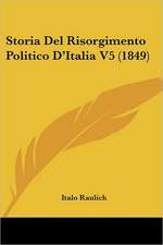 Storia Del Risorgimento Politico D'Italia V5 (1849)