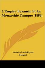 L'Empire Byzantin Et La Monarchie Franque (1888)