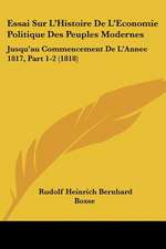 Essai Sur L'Histoire De L'Economie Politique Des Peuples Modernes