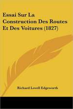 Essai Sur La Construction Des Routes Et Des Voitures (1827)