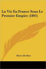 La Vie En France Sous Le Premier Empire (1895)