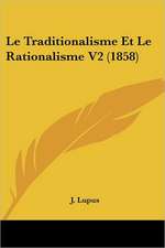 Le Traditionalisme Et Le Rationalisme V2 (1858)