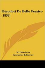 Herodoti De Bello Persico (1839)