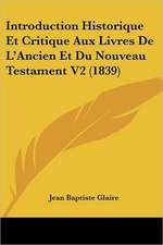 Introduction Historique Et Critique Aux Livres De L'Ancien Et Du Nouveau Testament V2 (1839)