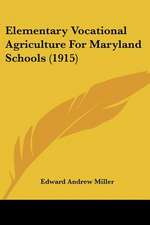 Elementary Vocational Agriculture For Maryland Schools (1915)