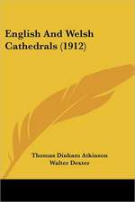 English And Welsh Cathedrals (1912)