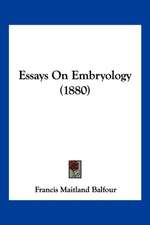 Essays On Embryology (1880)