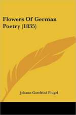 Flowers Of German Poetry (1835)