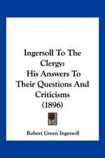 Ingersoll To The Clergy