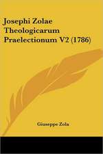 Josephi Zolae Theologicarum Praelectionum V2 (1786)