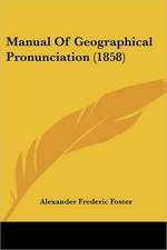 Manual Of Geographical Pronunciation (1858)