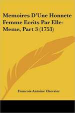 Memoires D'Une Honnete Femme Ecrits Par Elle-Meme, Part 3 (1753)