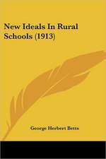 New Ideals In Rural Schools (1913)