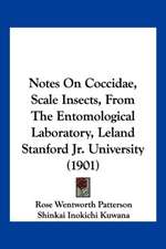 Notes On Coccidae, Scale Insects, From The Entomological Laboratory, Leland Stanford Jr. University (1901)