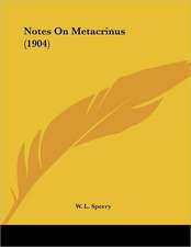 Notes On Metacrinus (1904)