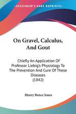 On Gravel, Calculus, And Gout