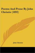 Poems And Prose By John Christie (1892)