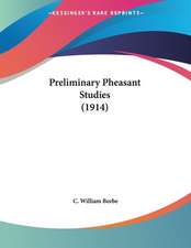 Preliminary Pheasant Studies (1914)