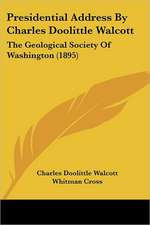 Presidential Address By Charles Doolittle Walcott