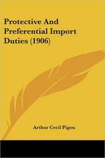 Protective And Preferential Import Duties (1906)