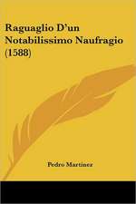 Raguaglio D'un Notabilissimo Naufragio (1588)