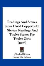 Readings And Scenes From David Copperfield