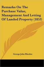 Remarks On The Purchase Value, Management And Letting Of Landed Property (1853)