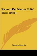 Ricerco Del Niente, E Del Tutto (1685)