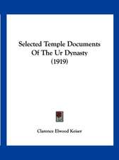 Selected Temple Documents Of The Ur Dynasty (1919)