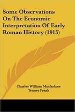 Some Observations On The Economic Interpretation Of Early Roman History (1915)