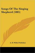 Songs Of The Singing Shepherd (1885)