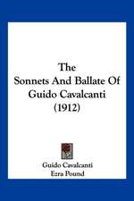 The Sonnets And Ballate Of Guido Cavalcanti (1912)